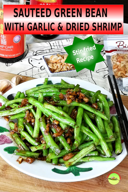 Sauteed green bean with garlic and dried shrimp is widely popular among the Chinese. A quick and easy meal in thirty minutes.